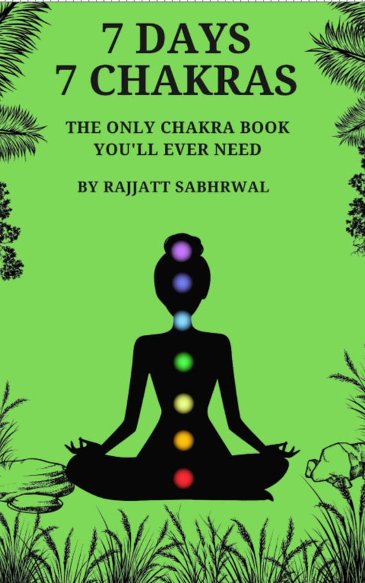 7 Days 7 Chakras: The Only Chakra Book You'll Ever Need eBook (English)
